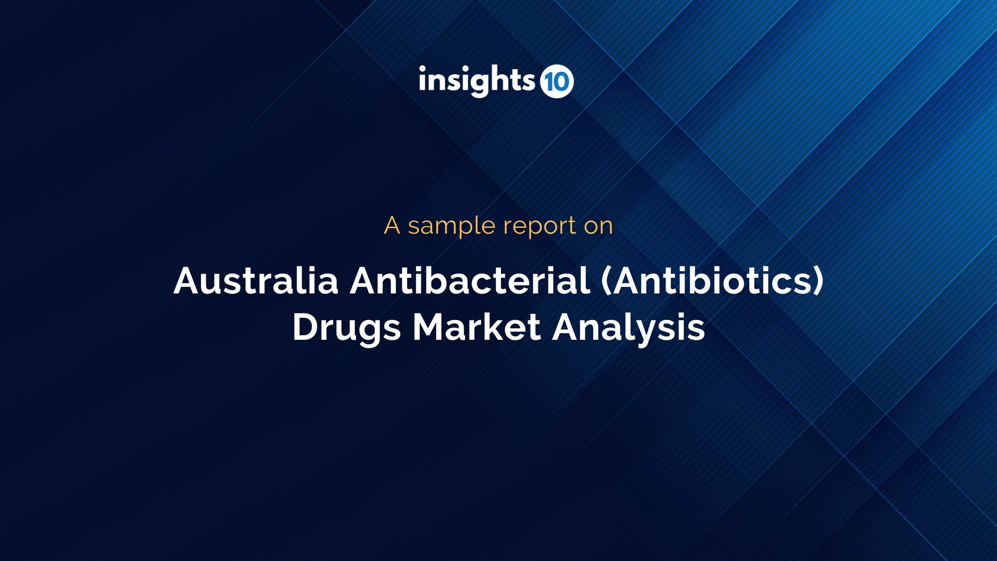 Australia Antibacterial (Antibiotics) Drugs Market Analysis Sample Report 