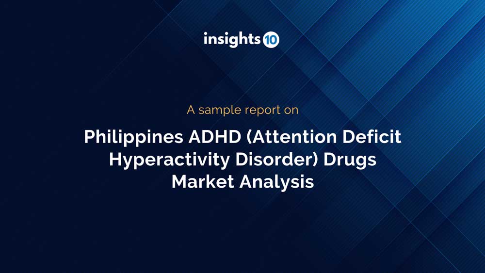 Philippines ADHD Drugs Market Analysis Sample Report