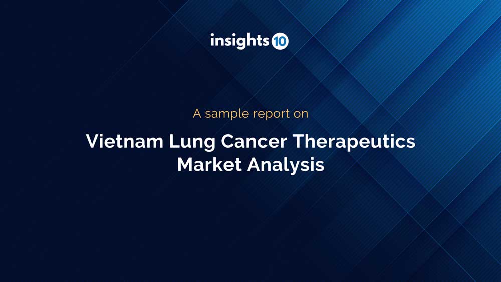 Vietnam Lung Cancer Therapeutics Market Analysis Sample Report